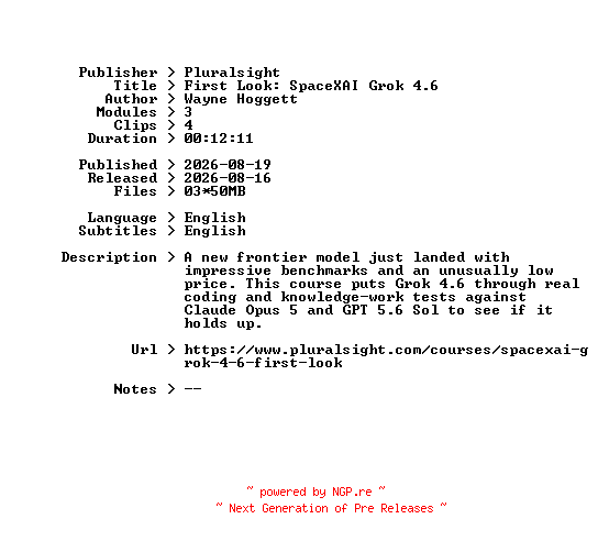 NFO for the release Pluralsight.First.Look.SpaceXAI.Grok.4.6.2026.BOOKWARE-GETH by GETH
