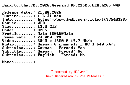 NFO for the release Back.to.the.90s.2026.German.HDR.2160p.WEB.h265-W4K by W4K