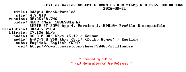 NFO for the release Stilles.Wasser.S05E01.GERMAN.DL.HDR.2160p.WEB.h265-SCHOKOBONS by SCHOKOBONS
