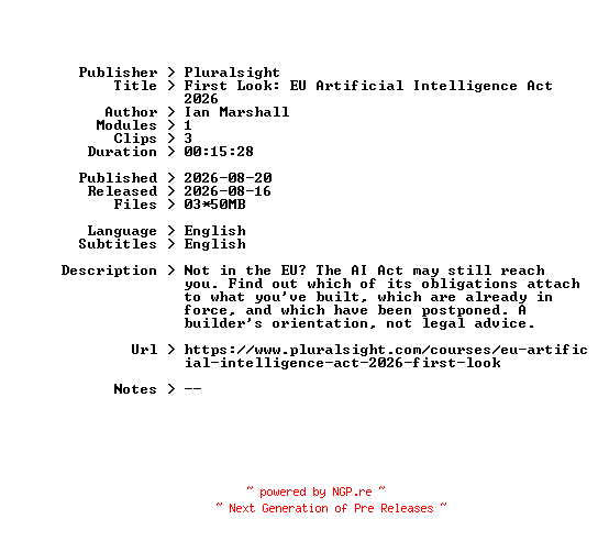 NFO for the release Pluralsight.First.Look.EU.Artificial.Intelligence.Act.2026.2026.BOOKWARE-GETH by GETH