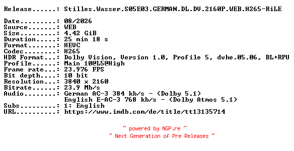 NFO for the release Stilles.Wasser.S05E03.GERMAN.DL.DV.2160P.WEB.H265-RiLE by RiLE