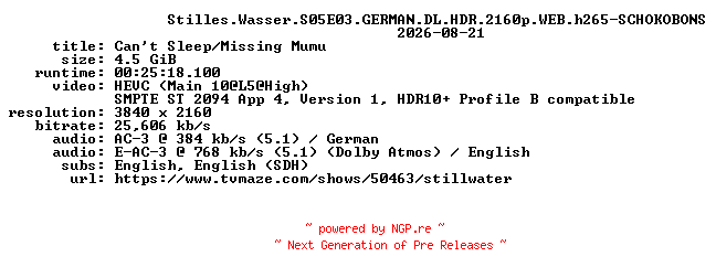 NFO for the release Stilles.Wasser.S05E03.GERMAN.DL.HDR.2160p.WEB.h265-SCHOKOBONS by SCHOKOBONS