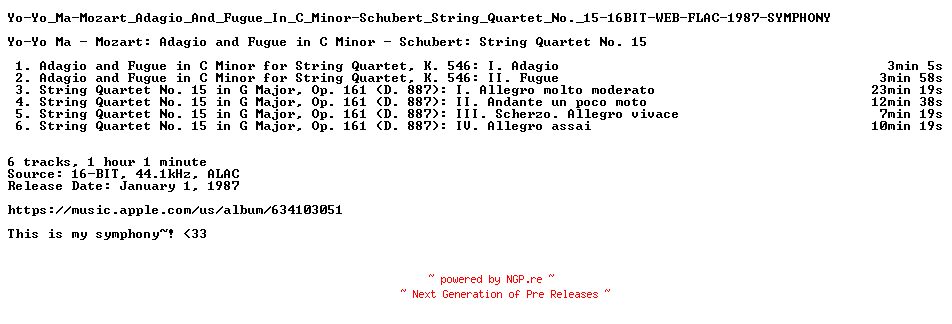 NFO for the release Yo-Yo_Ma-Mozart_Adagio_And_Fugue_In_C_Minor-Schubert_String_Quartet_No._15-16BIT-WEB-FLAC-1987-SYMPHONY by SYMPHONY