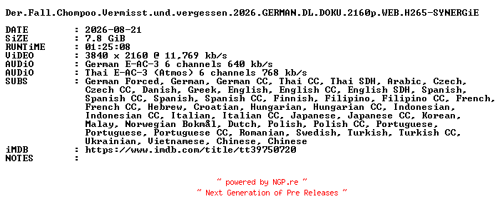 NFO for the release Der.Fall.Chompoo.Vermisst.und.vergessen.2026.GERMAN.DL.DOKU.2160p.WEB.H265-SYNERGiE by SYNERGiE