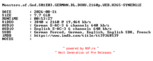 NFO for the release Monsters.of.God.S01E03.GERMAN.DL.DOKU.2160p.WEB.H265-SYNERGiE by SYNERGiE