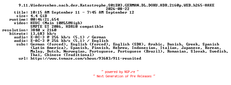NFO for the release 9.11.Wiedersehen.nach.der.Katastrophe.S01E03.GERMAN.DL.DOKU.HDR.2160p.WEB.h265-HAXE by HAXE