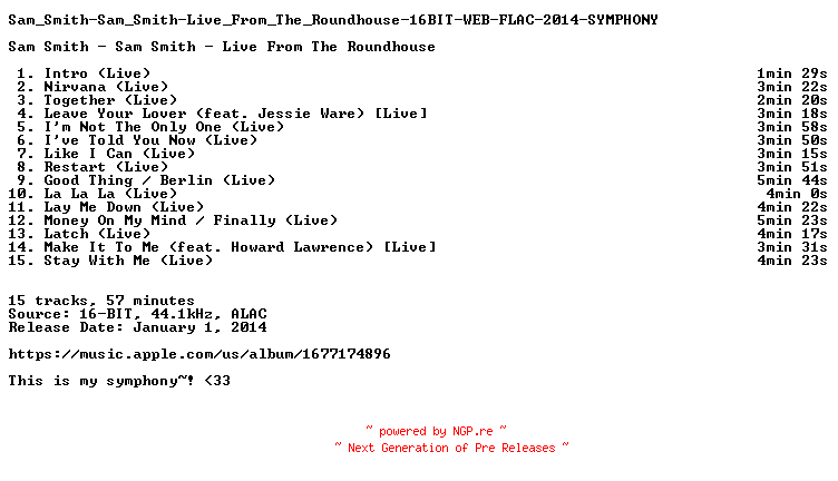 NFO for the release Sam_Smith-Sam_Smith-Live_From_The_Roundhouse-16BIT-WEB-FLAC-2014-SYMPHONY by SYMPHONY