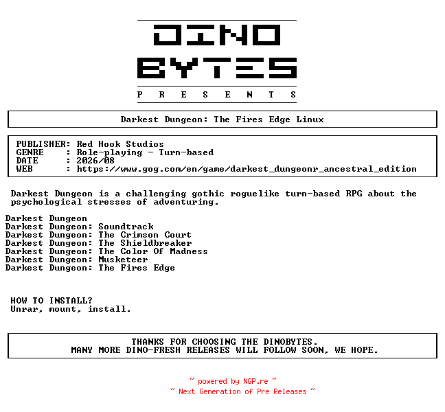 NFO for the release Darkest_Dungeon_The_Fires_Edge_Linux-DINOByTES by DINOByTES