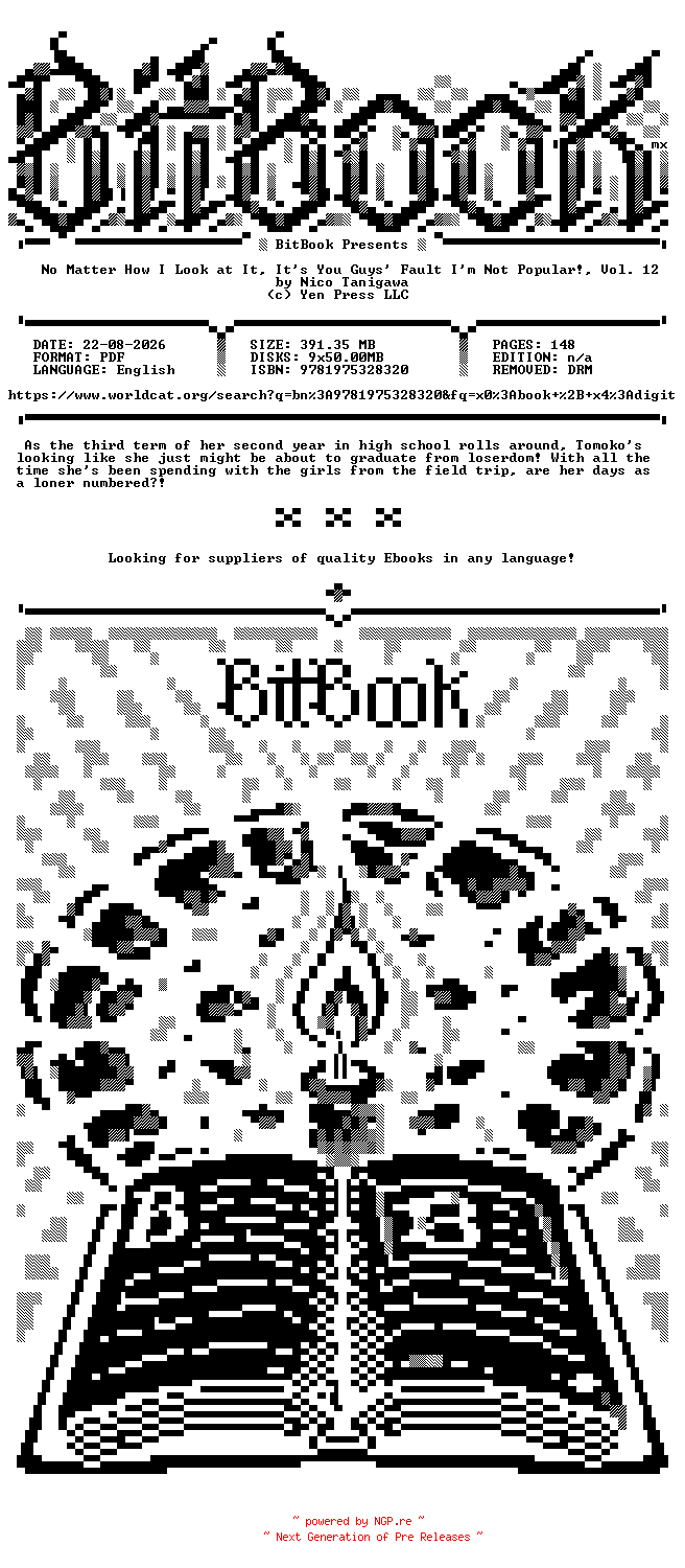 NFO for the release Yen.Press.-.No.Matter.How.I.Look.at.It.It.s.You.Guys.Fault.I.m.Not.Popular.Vol.12.2018.Retail.Comic.eBook-BitBook by BitBook