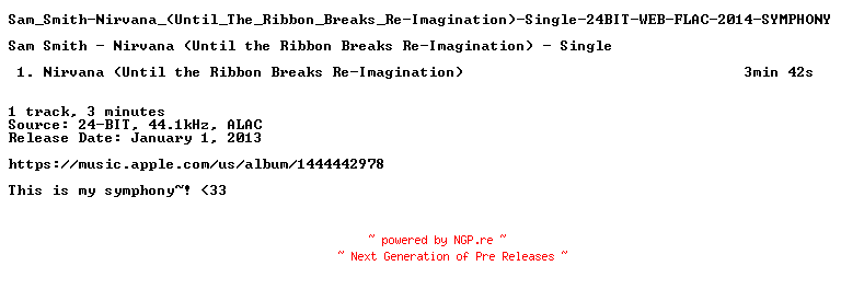 NFO for the release Sam_Smith-Nirvana_(Until_The_Ribbon_Breaks_Re-Imagination)-Single-24BIT-WEB-FLAC-2014-SYMPHONY by SYMPHONY