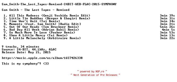 NFO for the release Sam_Smith-The_Lost_Tapes-Remixed-24BIT-WEB-FLAC-2015-SYMPHONY by SYMPHONY