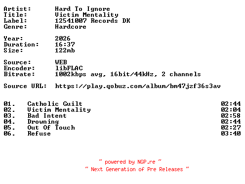 NFO for the release Hard_To_Ignore-Victim_Mentality-16BIT-WEB-FLAC-2026-VEXED by VEXED