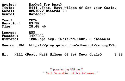NFO for the release Marked_For_Death-Kill_(Feat._Matt_Wilson_Of_Set_Your_Goals)-Single-16BIT-WEB-FLAC-2026-VEXED by VEXED