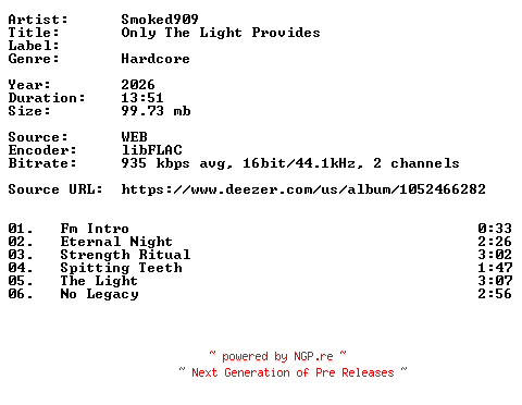 NFO for the release Smoked909-Only_The_Light_Provides-16BIT-WEB-FLAC-2026-VEXED by VEXED