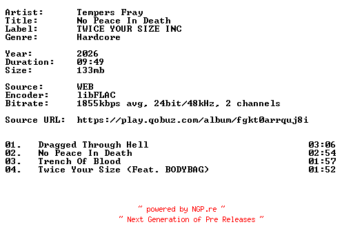 NFO for the release Tempers_Fray-No_Peace_In_Death-24BIT-WEB-FLAC-2026-VEXED by VEXED