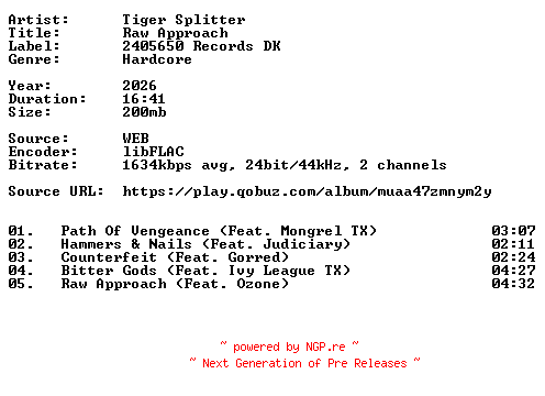 NFO for the release Tiger_Splitter-Raw_Approach-24BIT-WEB-FLAC-2026-VEXED by VEXED