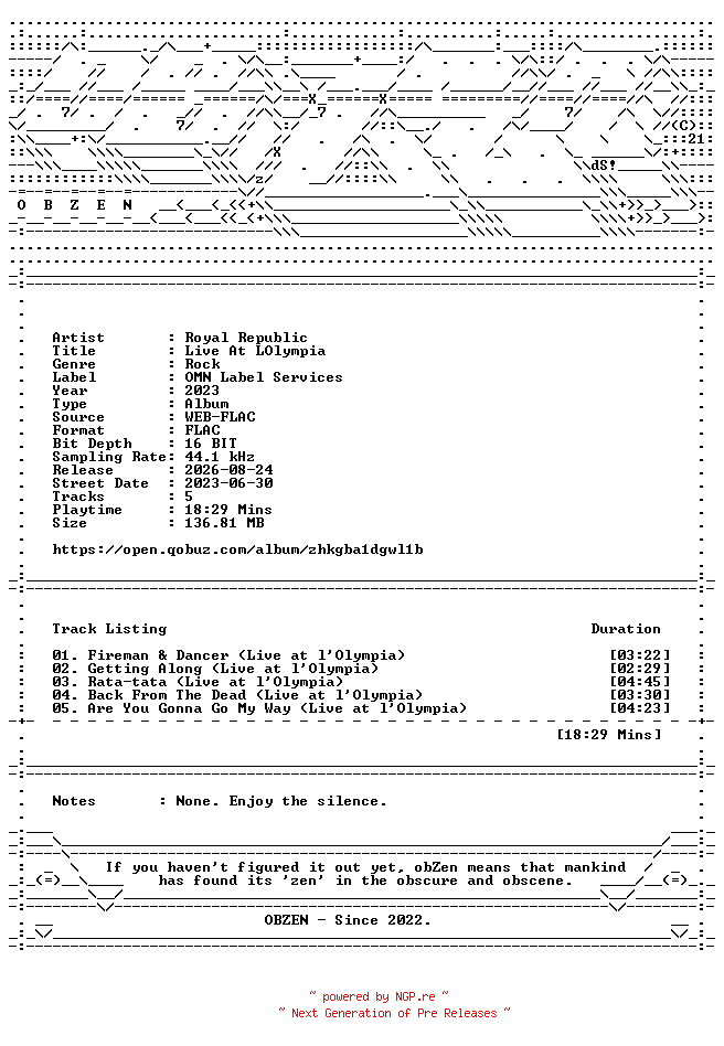 NFO for the release Royal_Republic-Live_At_LOlympia-EP-16BIT-WEB-FLAC-2023-OBZEN by OBZEN