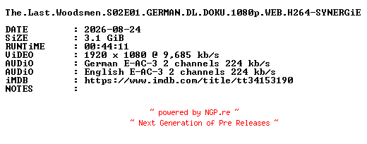 NFO for the release The.Last.Woodsmen.S02E01.GERMAN.DL.DOKU.1080p.WEB.H264-SYNERGiE by SYNERGiE