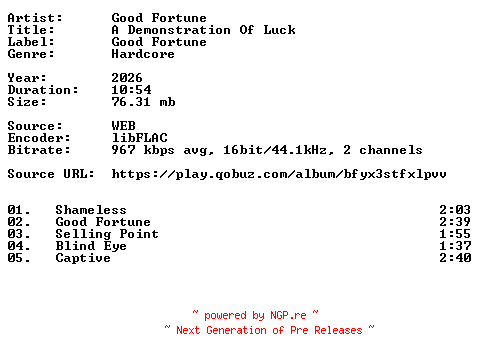 NFO for the release Good_Fortune-A_Demonstration_Of_Luck-Demo-16BIT-WEB-FLAC-2026-VEXED by VEXED