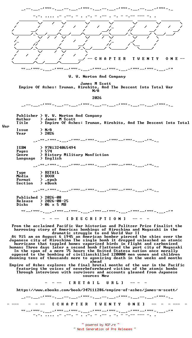 NFO for the release James.M.Scott.-.Empire.Of.Ashes.Truman.Hirohito.And.The.Descent.Into.Total.War.2026.RETAIL.EPUB.eBook-CTO by CTO