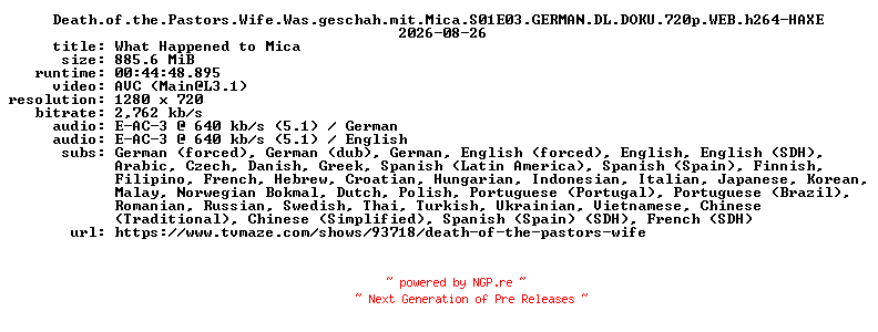 NFO for the release Death.of.the.Pastors.Wife.Was.geschah.mit.Mica.S01E03.GERMAN.DL.DOKU.720p.WEB.h264-HAXE by HAXE