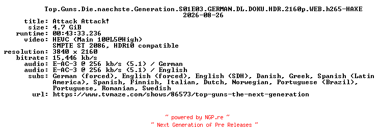 NFO for the release Top.Guns.Die.naechste.Generation.S01E03.GERMAN.DL.DOKU.HDR.2160p.WEB.h265-HAXE by HAXE