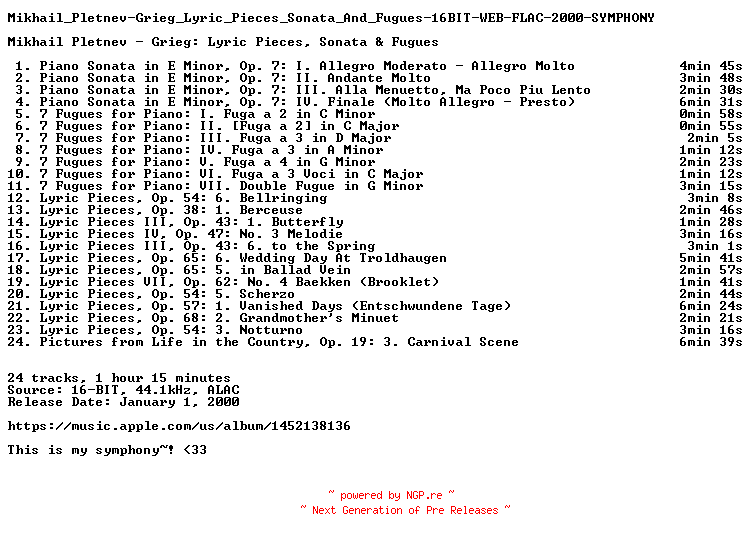 NFO for the release Mikhail_Pletnev-Grieg_Lyric_Pieces_Sonata_And_Fugues-16BIT-WEB-FLAC-2000-SYMPHONY by SYMPHONY