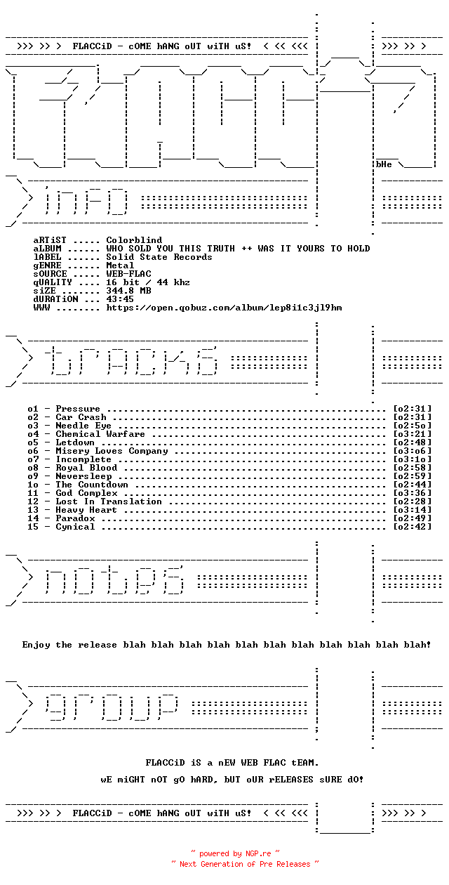 NFO for the release Colorblind-WHO_SOLD_YOU_THIS_TRUTH____WAS_IT_YOURS_TO_HOLD-16BIT-WEB-FLAC-2026-FLACCiD by FLACCiD