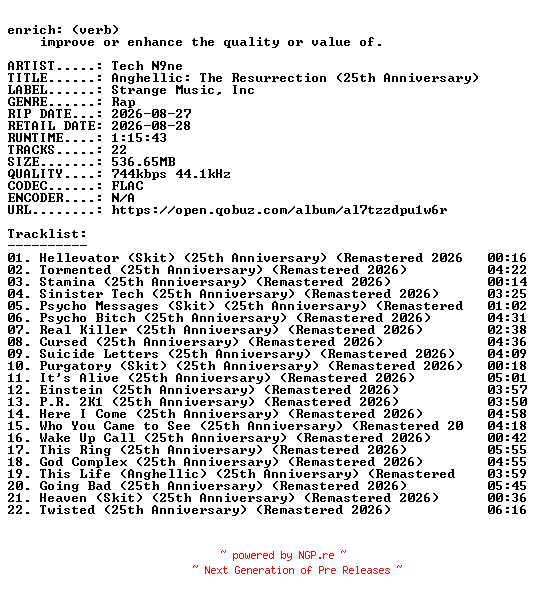 NFO for the release Tech_N9ne-Anghellic_The_Resurrection_(25th_Anniversary)-16BIT-WEB-FLAC-2026-ENRiCH by ENRiCH