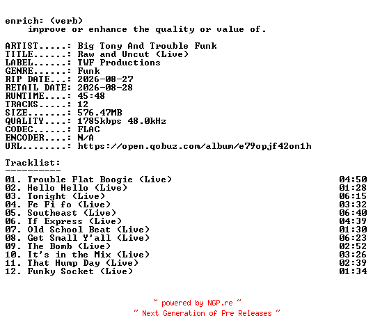 NFO for the release Big_Tony_And_Trouble_Funk-Raw_and_Uncut_(Live)-24BIT-WEB-FLAC-2026-ENRiCH by ENRiCH