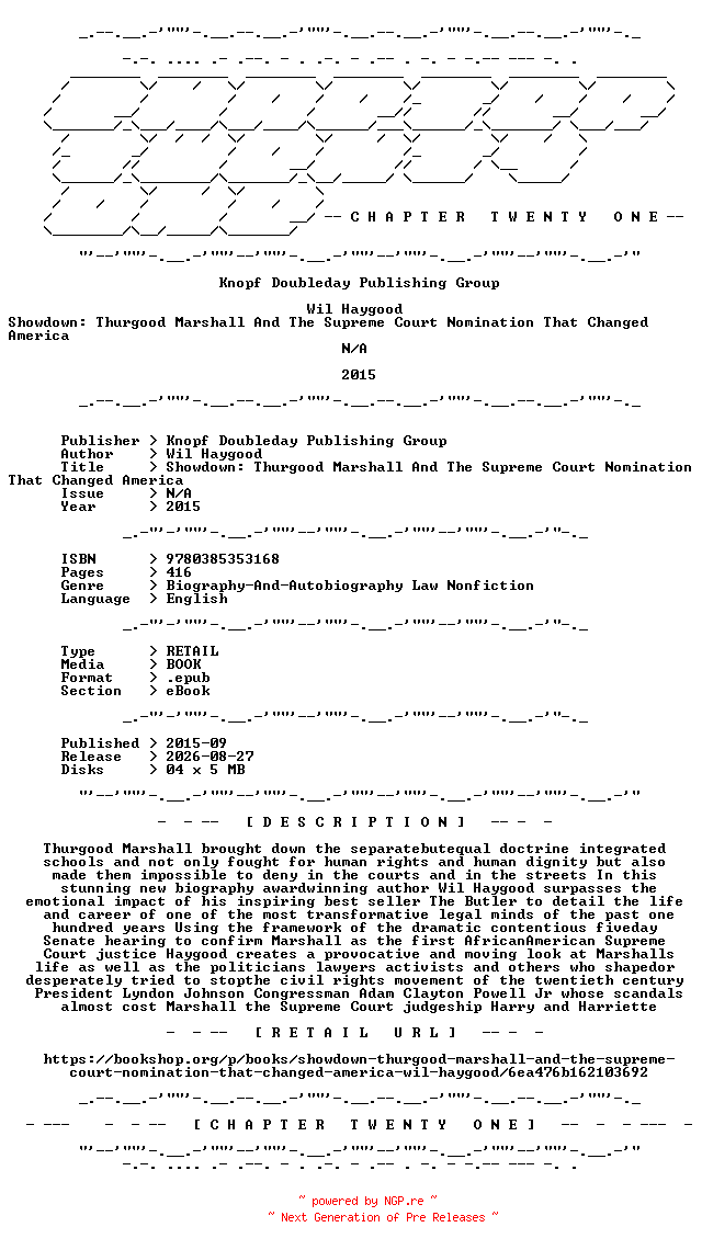 NFO for the release Wil.Haygood.-.Showdown.Thurgood.Marshall.And.The.Supreme.Court.Nomination.That.Changed.America.2015.RETAIL.EPUB.eBook-CTO by CTO