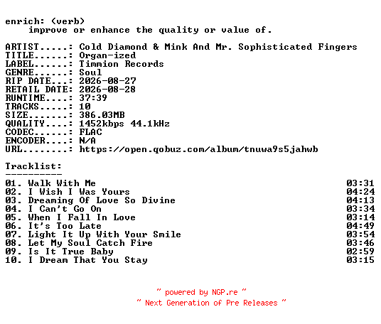 NFO for the release Cold_Diamond_and_Mink_And_Mr._Sophisticated_Fingers-Organ-ized-24BIT-WEB-FLAC-2026-ENRiCH by ENRiCH