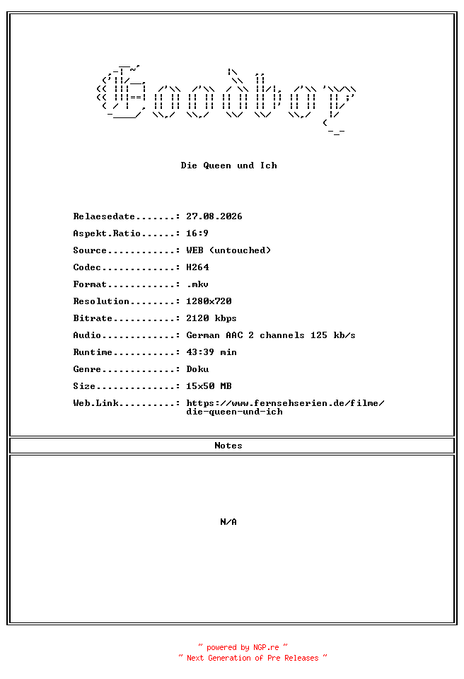 NFO for the release Die.Queen.und.Ich.GERMAN.DOKU.720P.WebHD.H264-Goodboy by Goodboy