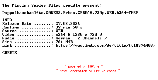 NFO for the release Doppelhaushaelfte.S05E02.Erben.GERMAN.720p.WEB.h264-TMSF by TMSF