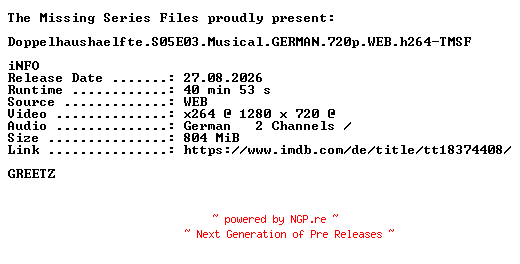 NFO for the release Doppelhaushaelfte.S05E03.Musical.GERMAN.720p.WEB.h264-TMSF by TMSF