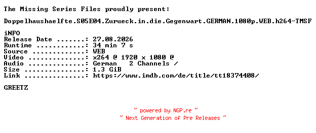 NFO for the release Doppelhaushaelfte.S05E04.Zurueck.in.die.Gegenwart.GERMAN.1080p.WEB.h264-TMSF by TMSF