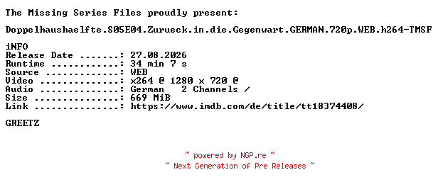 NFO for the release Doppelhaushaelfte.S05E04.Zurueck.in.die.Gegenwart.GERMAN.720p.WEB.h264-TMSF by TMSF