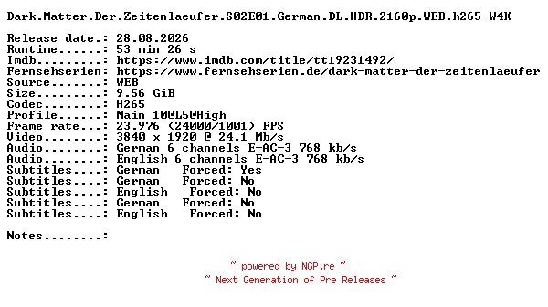 NFO for the release Dark.Matter.Der.Zeitenlaeufer.S02E01.German.DL.HDR.2160p.WEB.h265-W4K by W4K