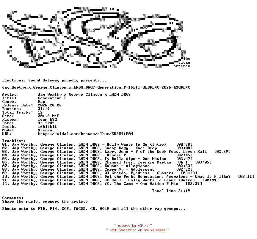 NFO for the release Jay_Worthy_x_George_Clinton_x_LNDN_DRGS-Generation_P-16BIT-WEBFLAC-2026-ESGFLAC by ESGFLAC