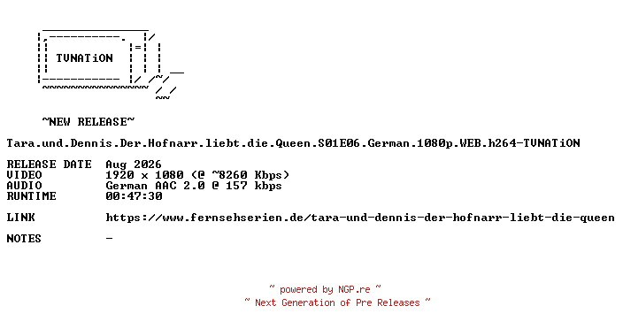 NFO for the release Tara.und.Dennis.Der.Hofnarr.liebt.die.Queen.S01E06.German.1080p.WEB.h264-TVNATiON by TVNATiON