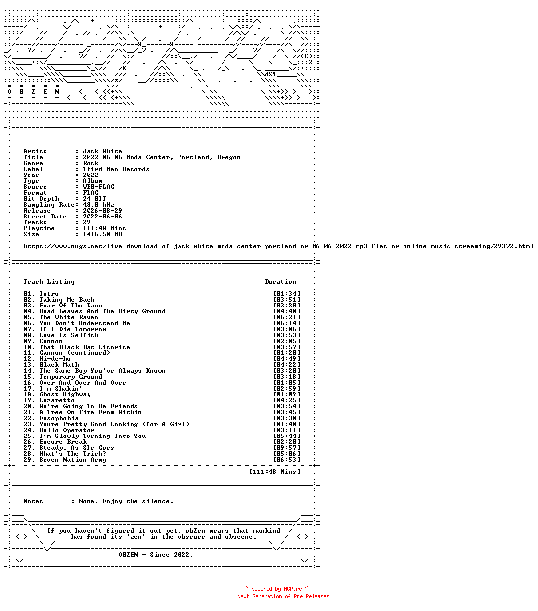 NFO for the release Jack_White-2022_06_06_Moda_Center_Portland_Oregon-24BIT-48KHZ-WEB-FLAC-2022-OBZEN by OBZEN