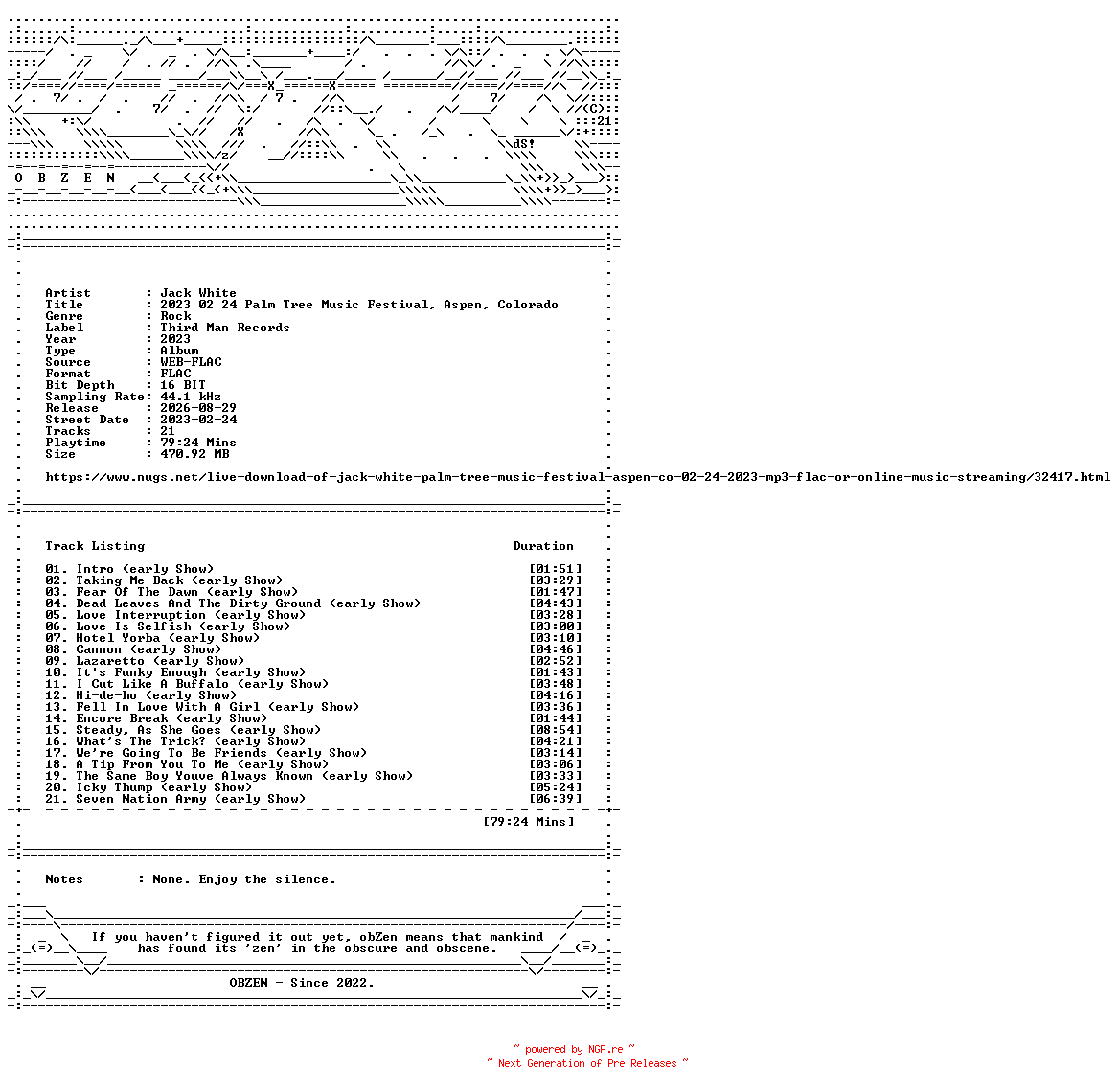 NFO for the release Jack_White-2023_02_24_Palm_Tree_Music_Festival_Aspen_Colorado-16BIT-WEB-FLAC-2023-OBZEN by OBZEN