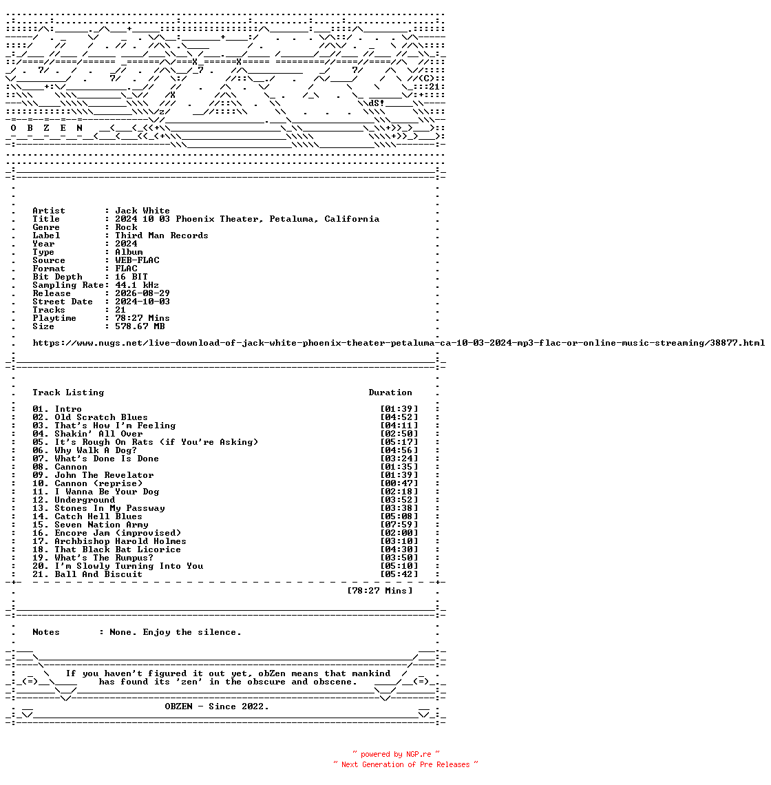 NFO for the release Jack_White-2024_10_03_Phoenix_Theater_Petaluma_California-16BIT-WEB-FLAC-2024-OBZEN by OBZEN