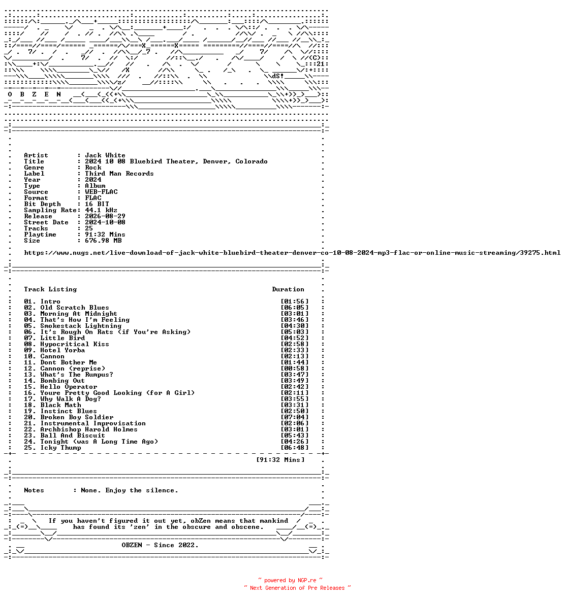 NFO for the release Jack_White-2024_10_08_Bluebird_Theater_Denver_Colorado-16BIT-WEB-FLAC-2024-OBZEN by OBZEN