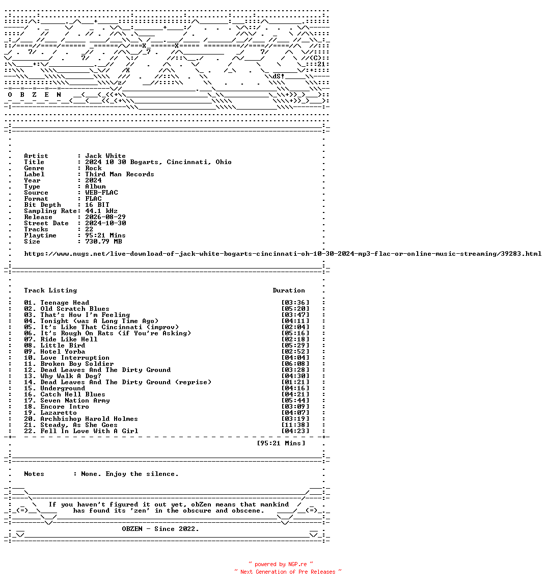 NFO for the release Jack_White-2024_10_30_Bogarts_Cincinnati_Ohio-16BIT-WEB-FLAC-2024-OBZEN by OBZEN