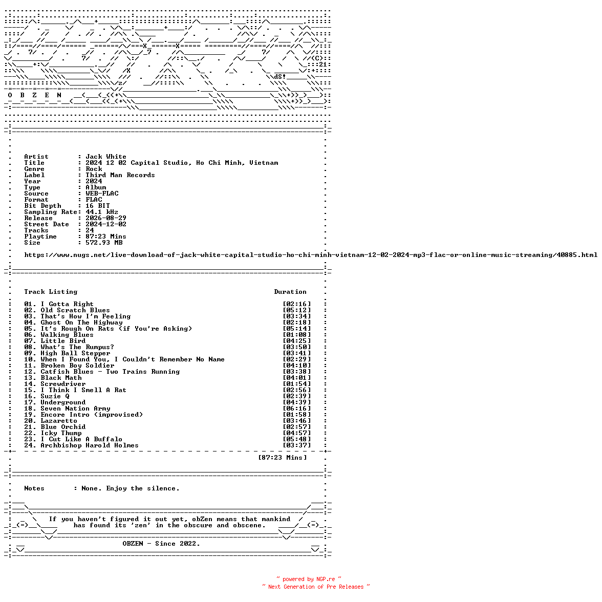 NFO for the release Jack_White-2024_12_02_Capital_Studio_Ho_Chi_Minh_Vietnam-16BIT-WEB-FLAC-2024-OBZEN by OBZEN