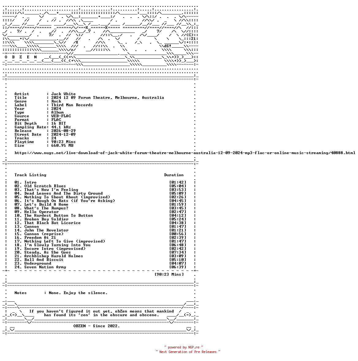NFO for the release Jack_White-2024_12_09_Forum_Theatre_Melbourne_Australia-16BIT-WEB-FLAC-2024-OBZEN by OBZEN