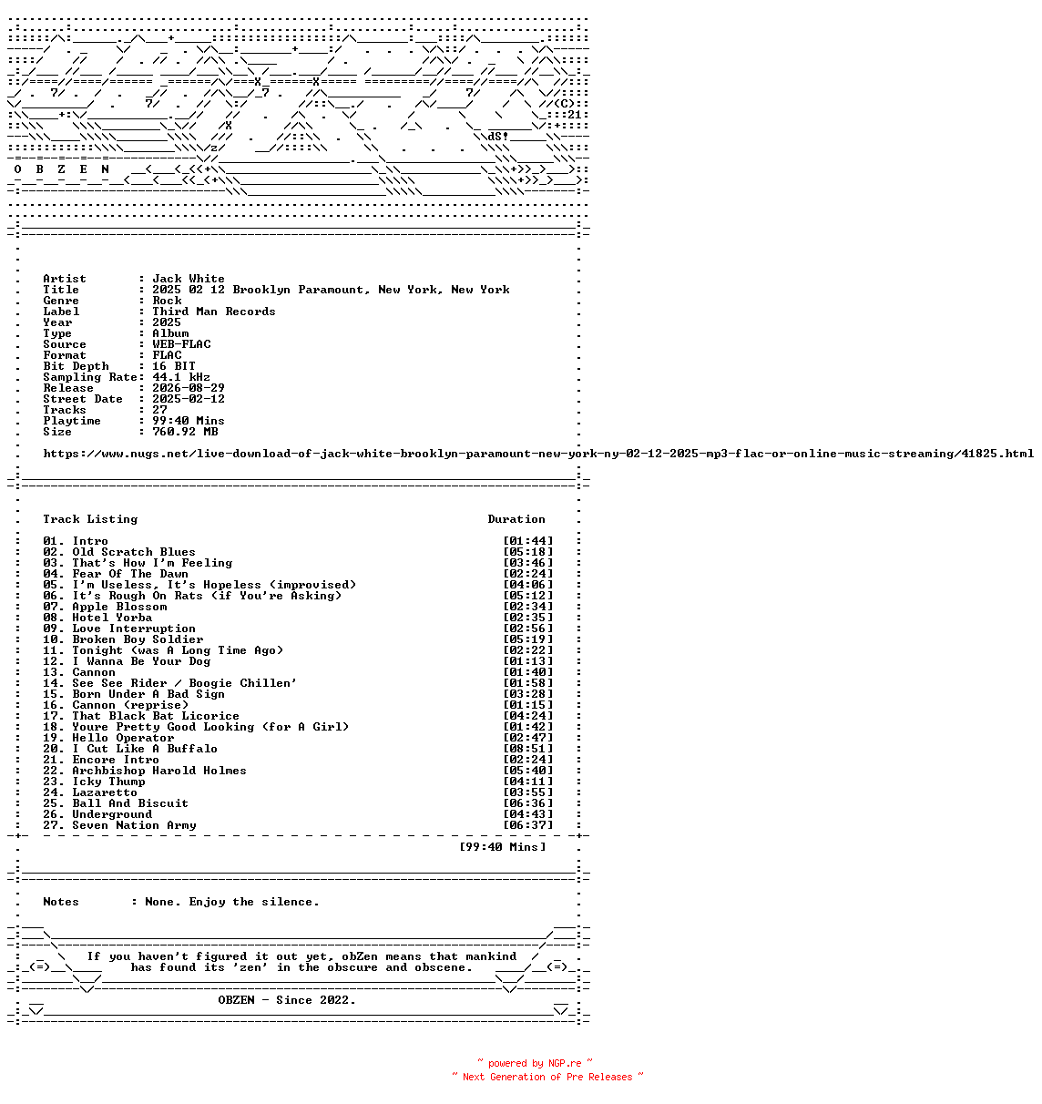 NFO for the release Jack_White-2025_02_12_Brooklyn_Paramount_New_York_New_York-16BIT-WEB-FLAC-2025-OBZEN by OBZEN