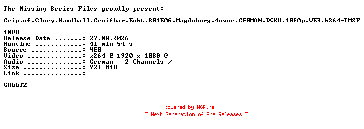 NFO for the release Grip.of.Glory.Handball.Greifbar.Echt.S01E06.Magdeburg.4ever.GERMAN.DOKU.1080p.WEB.h264-TMSF by TMSF