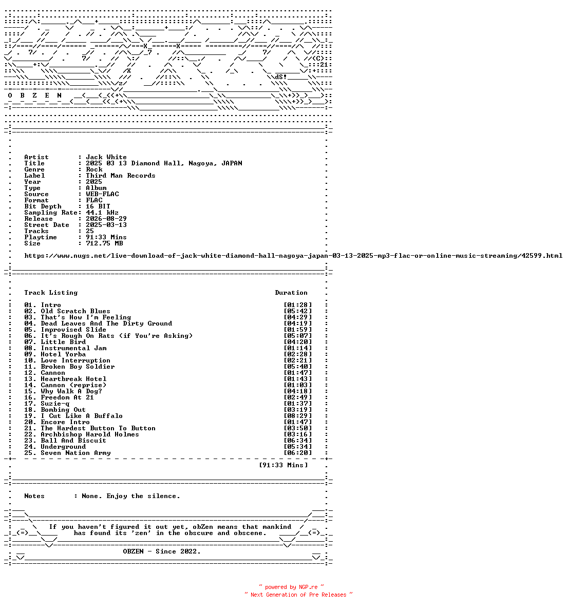 NFO for the release Jack_White-2025_03_13_Diamond_Hall_Nagoya_JAPAN-16BIT-WEB-FLAC-2025-OBZEN by OBZEN